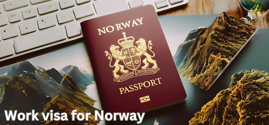 Work visa for Norway 2024: How to get one and requirements